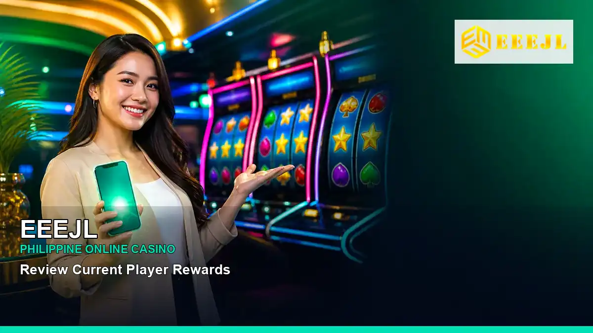 EEEJL Philippines casino guide with radiant casino first deposit rewards and an adult Filipina casino host