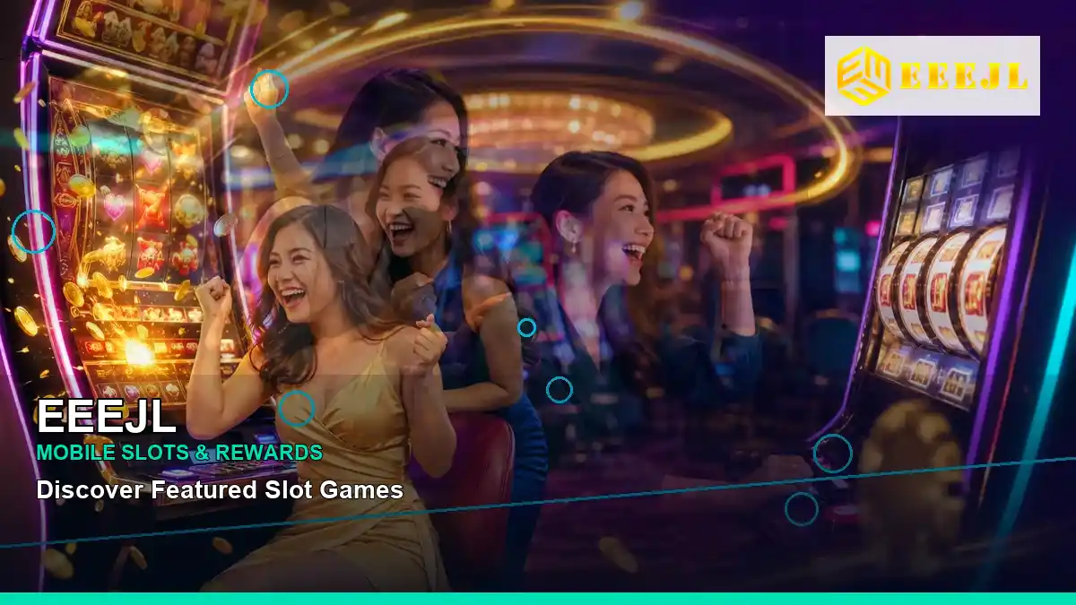 EEEJL high-energy mobile casino first deposit rewards in a panoramic reel layout for Philippine players